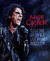 Alice Cooper : Raise the Dead - Live from Wacken